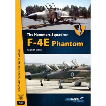 Israeli Air Force Mini Photo Album n. 1 - THE HAMMERS SQUADRON F-4E PHANTOM