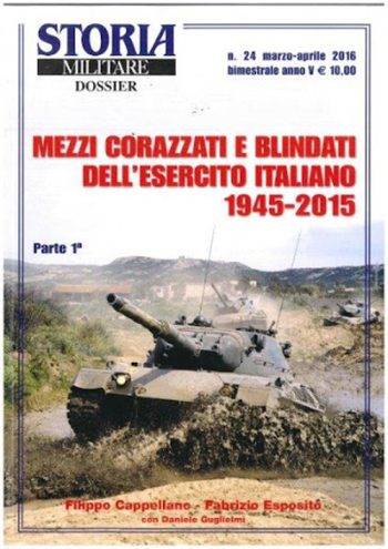 Storia Militare Dossier n.24 - Mezzi corazzati e blindati dell'esercito italiano 1945-2015, parte 1