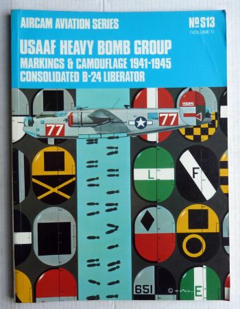 Aircam Aviation series 13. USAAF heavy Bomb group Vol.1: Markings & Camouflage 1941-1945 Consolidated B-24 liberator