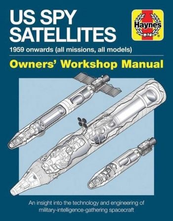 US SPY SATELLITE 1959 ONWARDS (ALL MISSIONS, ALL MODELS) - Owners' workshop manual