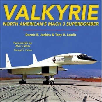 Valkyrie North American's Mach 3 Superbomber