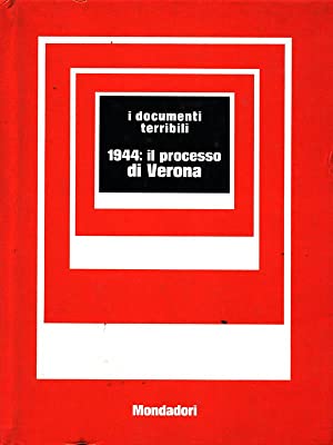 I documenti terribili n.13 - 1944: il processo di Verona