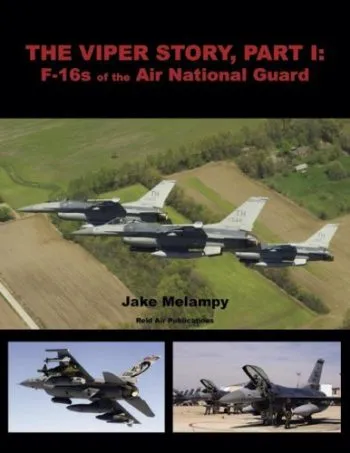 The Viper Story Part I - F-16s of the air national guard