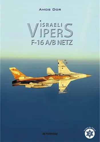 ISREALI VIPERS F-16 A/B NETZ - ISRAELI AIR FORCE VOL.2