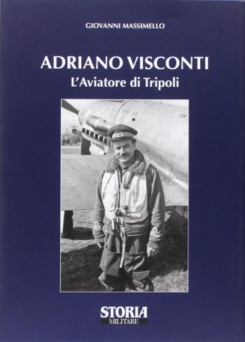 Adriano Visconti L'Aviatore di Tripoli