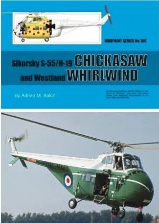 Warpaint Series n. 106 - SIKORSY S-55/H19 CHICKASAW AND WESTLAND WHIRLWIND