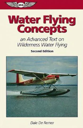 Water Flying Concepts. An advanced text on Wilderness Water Flying