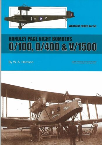 Warpaint n. 153 - Handley Page Night Bombers  0/100, 0/400 & V/1500