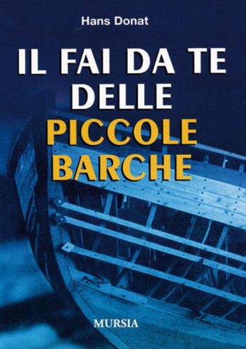 Il fai da te delle piccole barche
